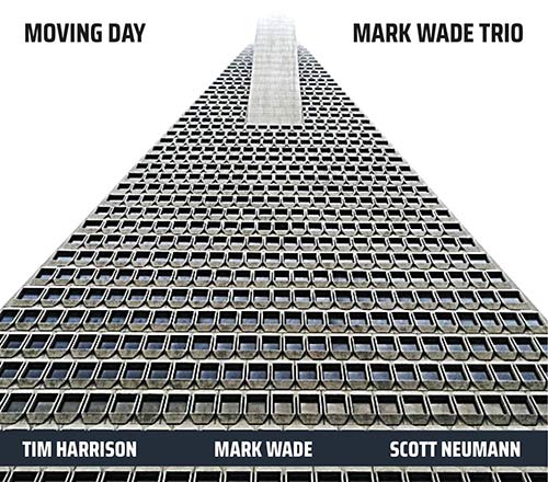 Mark Wade Trio - Moving Day